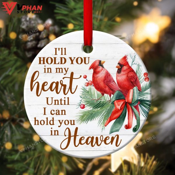 I Will Hold You In My Heart Until I Can Hold You In Haven Christmas Ornament