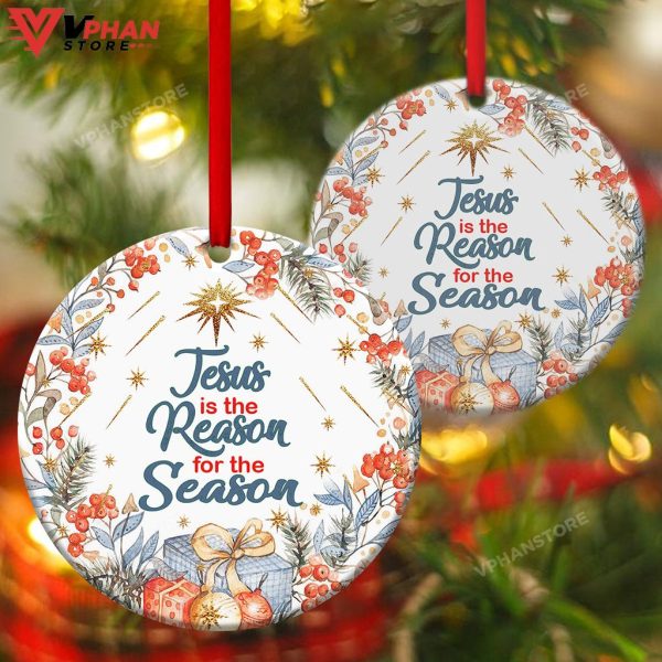 Jesus Is The Reason For The Season Christ Ornament