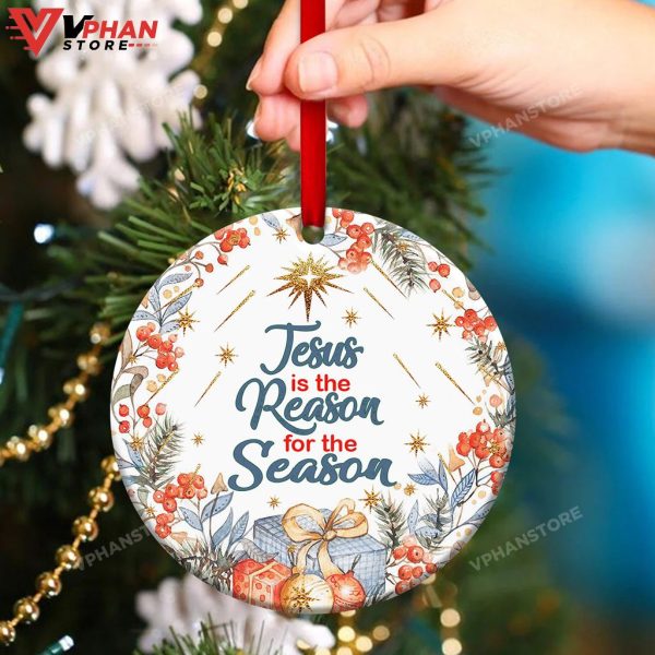 Jesus Is The Reason For The Season Christ Ornament