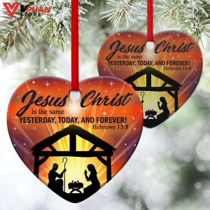 Jesus Is The Same Yesterday Today And Forever Christian Ornament 1