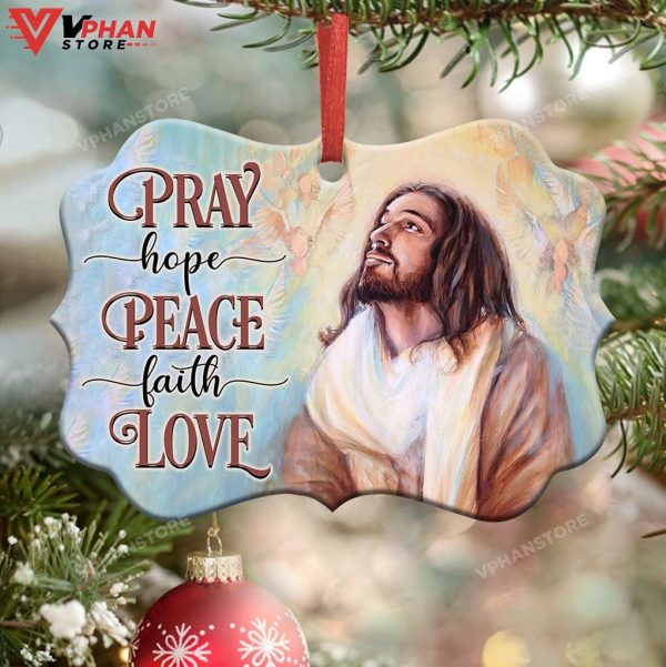 Jesus Pray Hope Peace Faith Love Metal Ornament