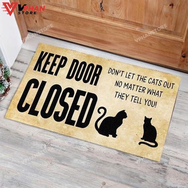 Keep Door Closed Dont Let The Cats Out DoorMat