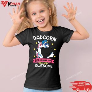 Kid Black Dadcorn 1 Kid Fathers Day Dad Unicorn Daughter Girl T Shirt