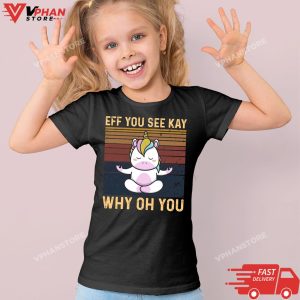 Kid Black Eff You See Kay Why Oh You Funny Unicorn T Shirt