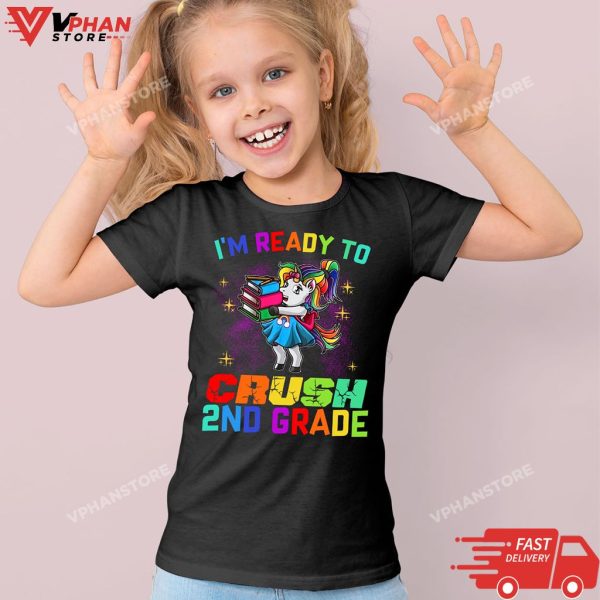 Im Ready To Crush 2nd Grade Unicorn Back To School T-Shirt