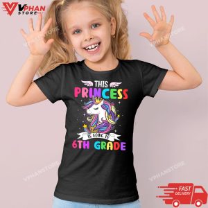 Kid Black This Princess Is Going To 6th Grade Unicorn Magical Cross T Shirt