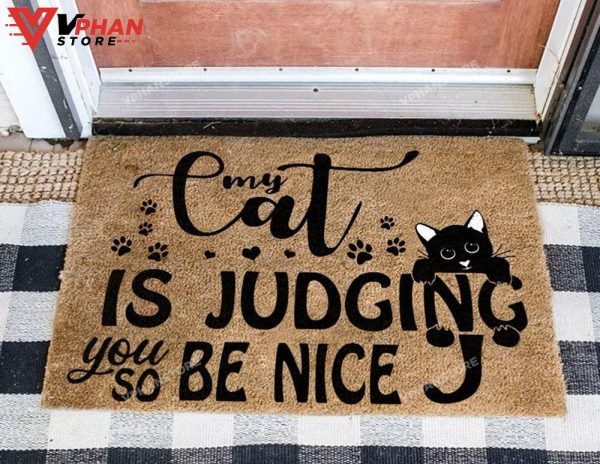 My Cat Is Judging You So Be Nice DoorMat