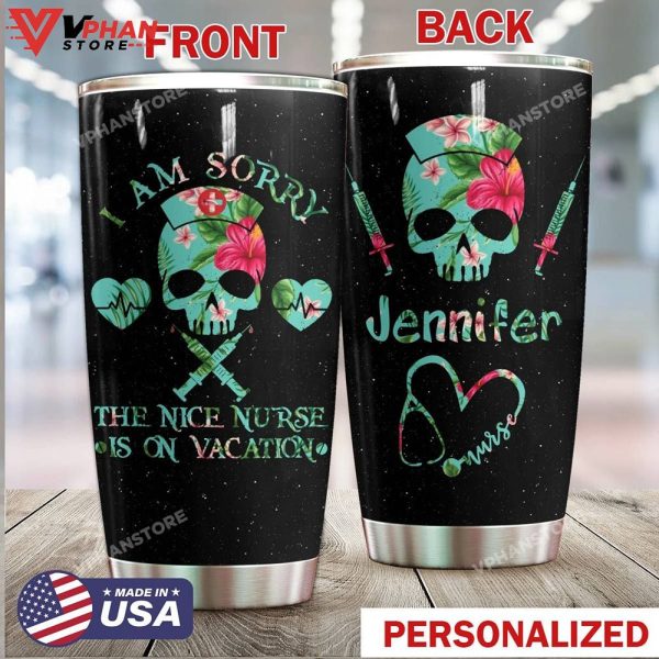 Nurse Personalized Nice Nurse On Vacation Tumbler