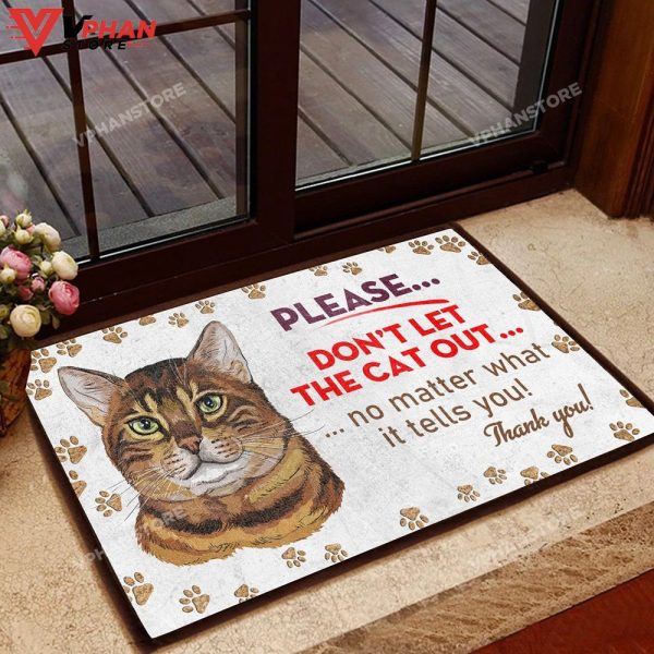 Please Dont Let The Cat Out All Over Printing Doormat