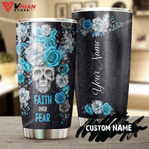 Skull Faith Over Fear Personalized Tumbler 1