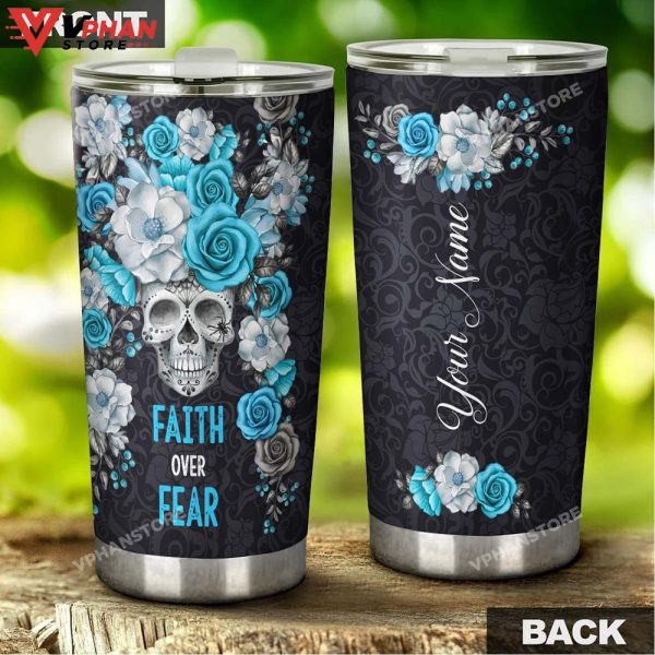 Skull Faith Over Fear Personalized Tumbler