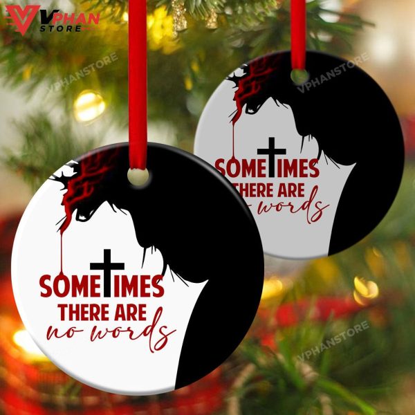 Sometimes There Are No Words Ornament