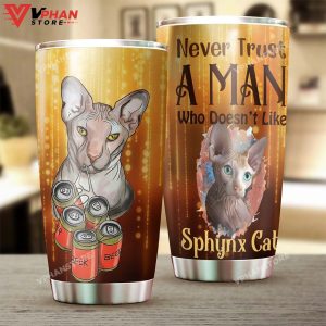 Sphynx Cat Never Trust A Man Tumbler 1