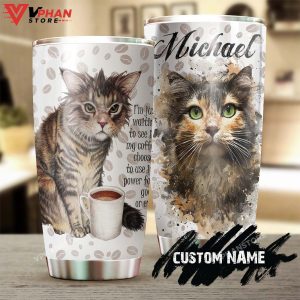 Tabby Cat Watch My Coffee Personalized Tumbler 1