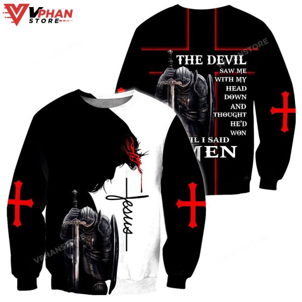 The Devil Saw Me With The Head Down Jesus Christian Sweatshirt