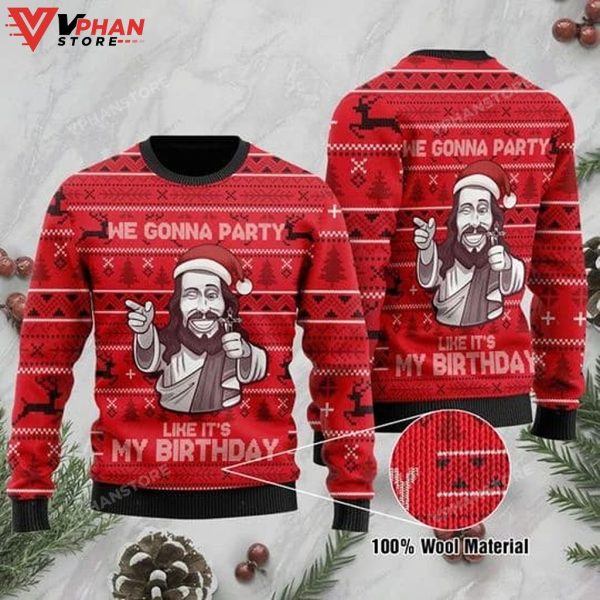 We Gonna Party Like Its My Birthday Jesus Ugly Christmas Sweater