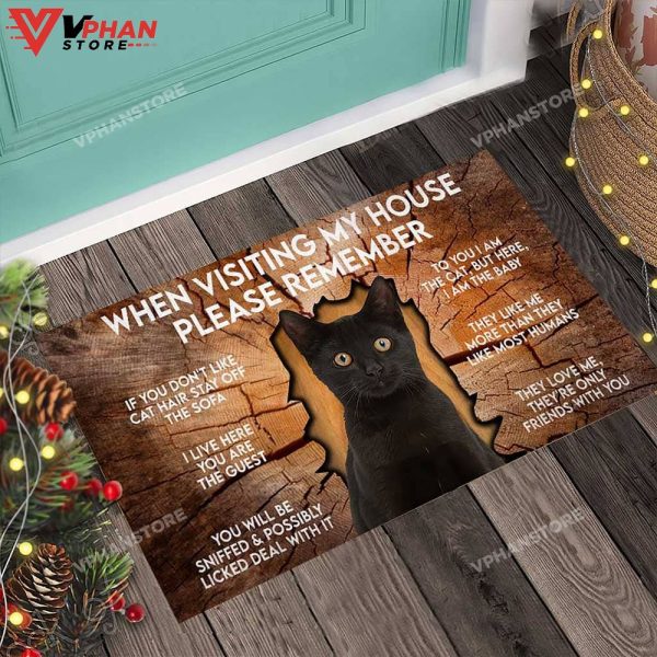 When Visiting My House Please Remember Black Cat DoorMat