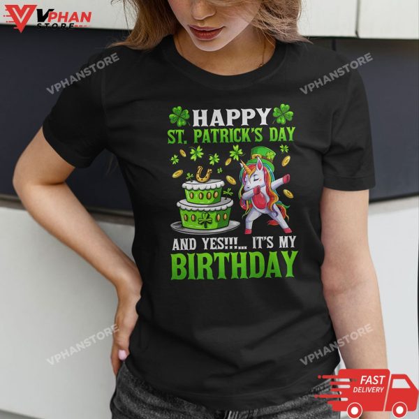 Dabbing Unicorn Happy St Patricks Day And My Birthday T-Shirt