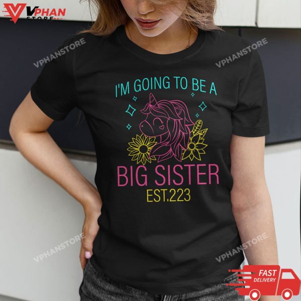 I’m Going To Be A Big Sister Est 2023 Unicorn T-Shirt