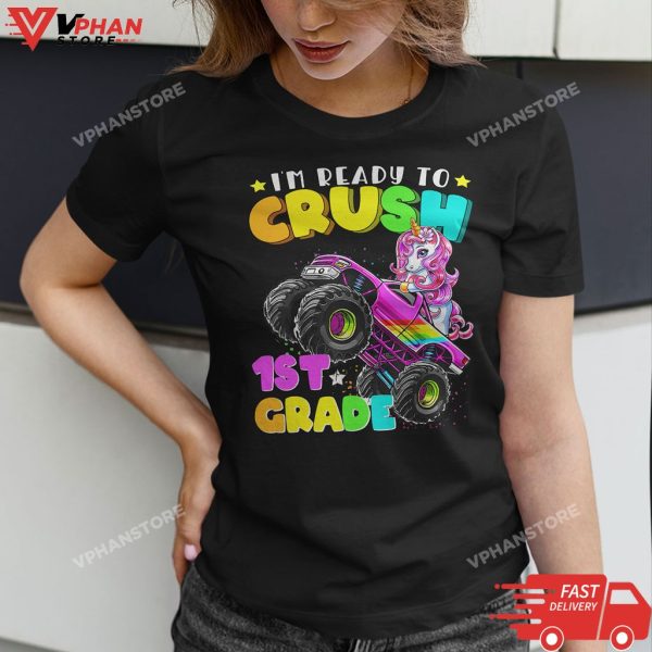 I’m Ready To Crush 1st Grade Monster Truck Unicorn Girl Kids T-Shirt