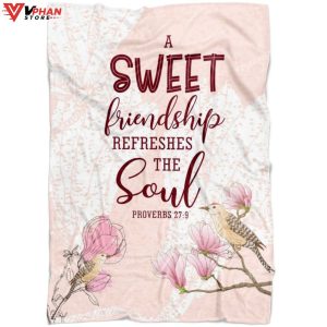 A Sweet Friendship Refreshes The Soul Proverbs 279 Fleece Blanket 1