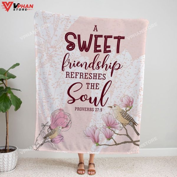 A Sweet Friendship Refreshes The Soul Proverbs 279 Fleece Blanket