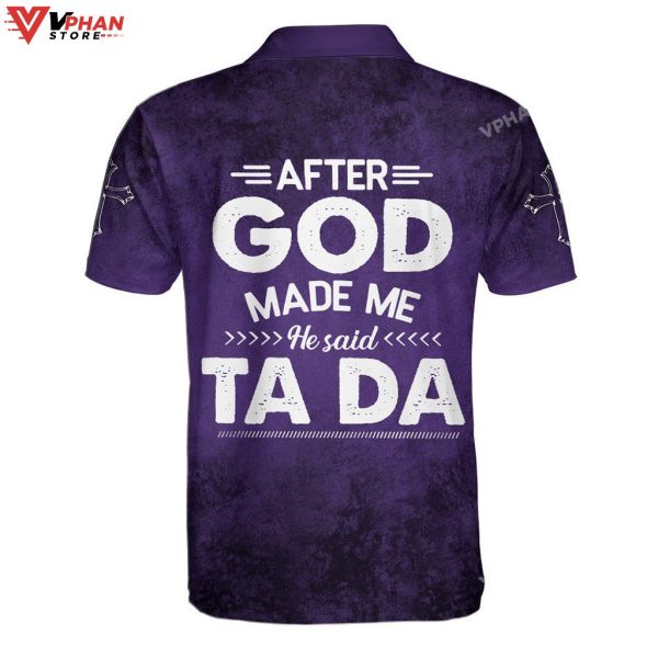 After God Made Me He Said Ta Da Christian Polo Shirt & Shorts