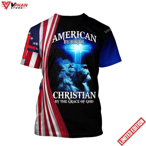 American By Birth Christian By The Grace Of God Jesus Shirt