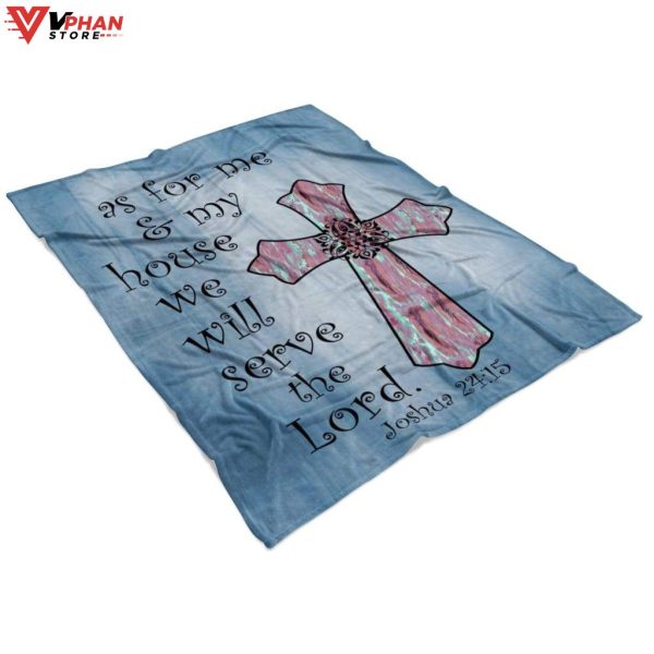 As For Me And My House We Will Serve The Lord Joshua Christian Blanket