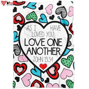 As I Have Loved You Love One Another John 1334 Fleece Blanket 1