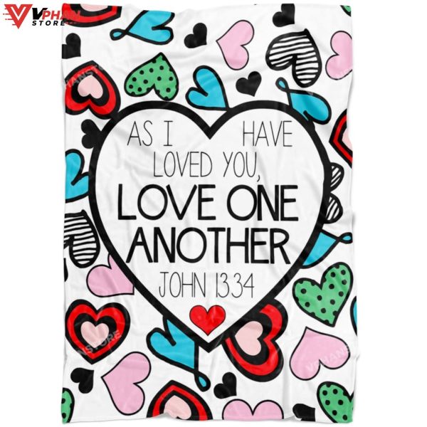 As I Have Loved You Love One Another John 1334 Fleece Blanket