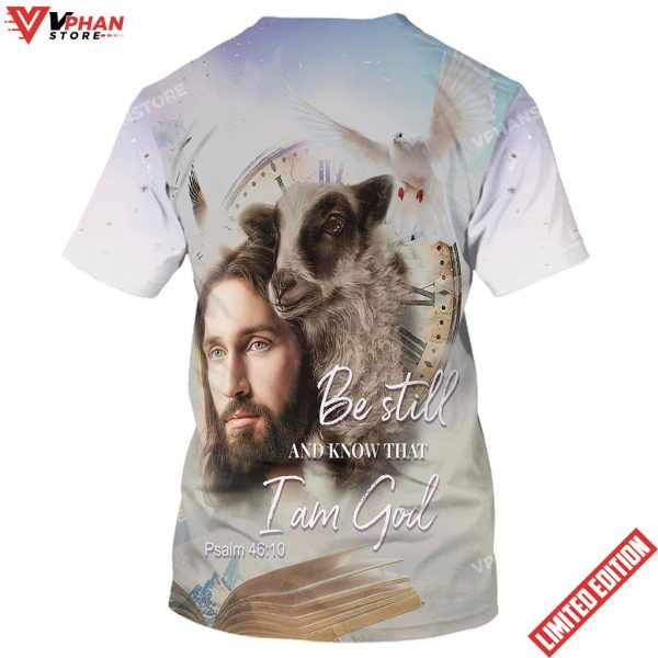 Be Still And Know That I Am God Jesus And Sheep 3d All Over Print Shirt