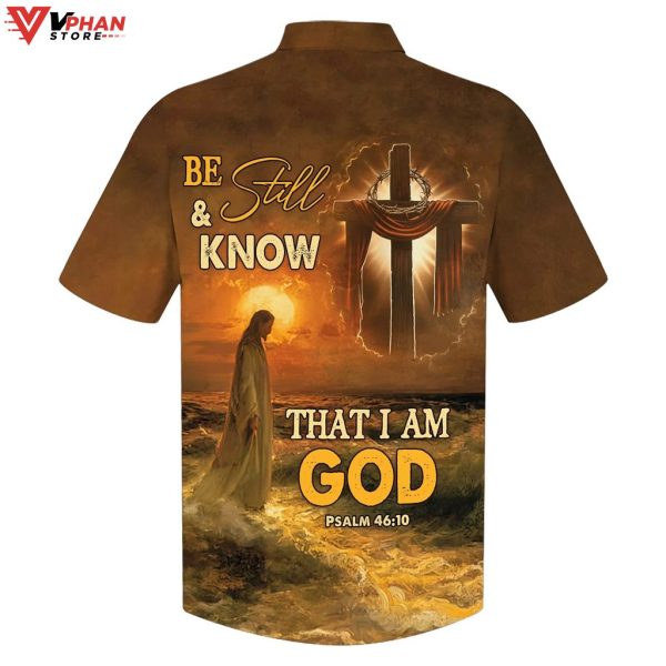 Be Still And Know That I Am God Hawaiian Shirt