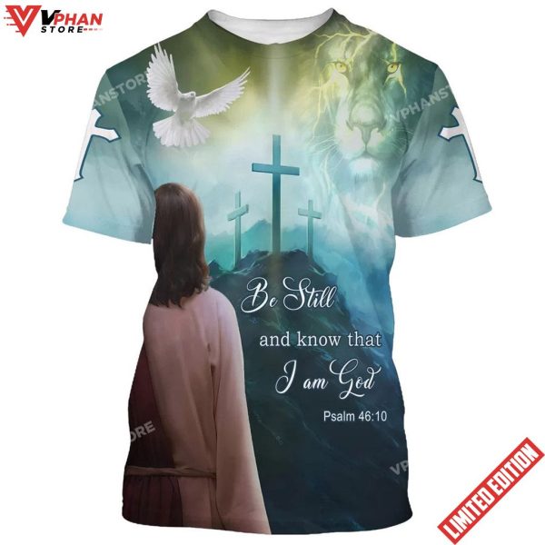 Be Still And Know That I Am God 3d Jesus Dove All Over Print Shirt