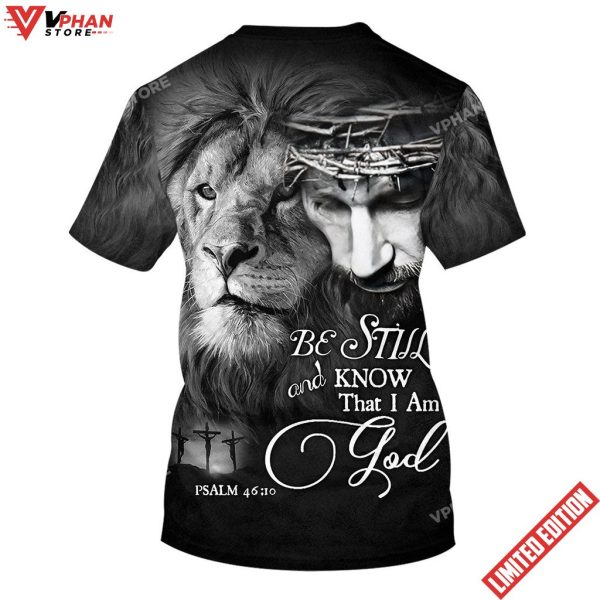 Be Still And Know That I Am God Jesus Lion 3d All Over Print Shirt