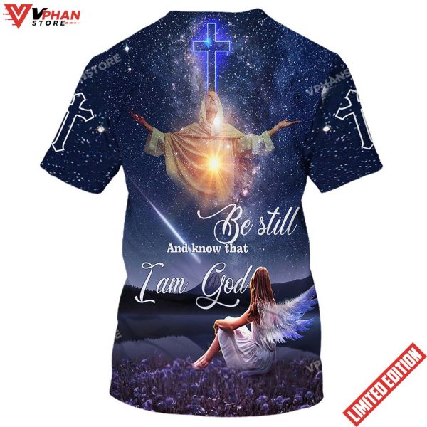 Be Still And Know That I Am God Jesus With Angels Girl 3d T-Shirt