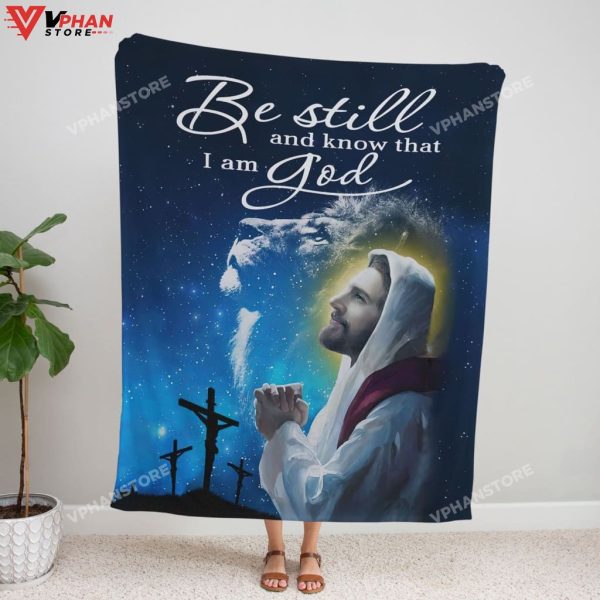 Be Still And Know That I Am God Religious Christmas Gifts Christian Blanket
