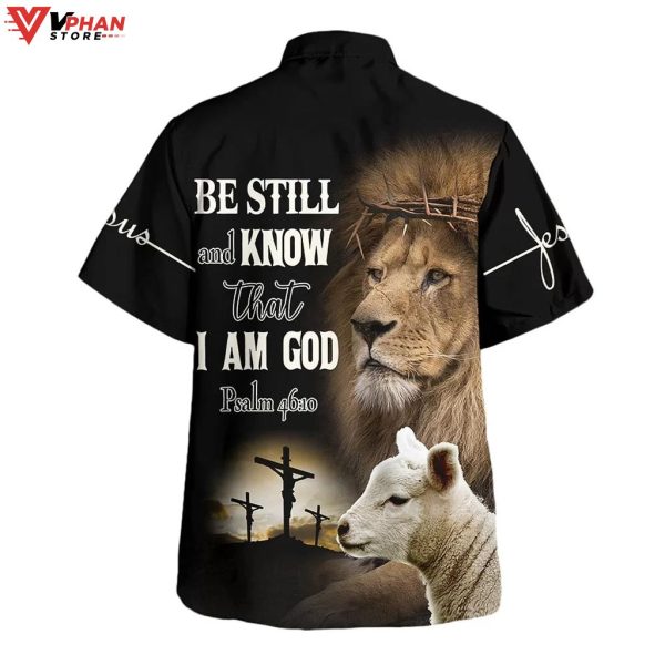 Be Still And Know That I Am God The Lion And The Lamb Hawaiian Shirt