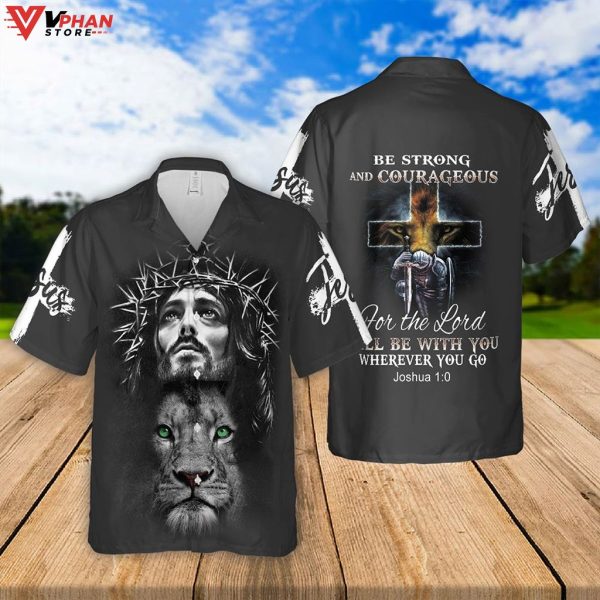 Be Strong And Courageous Lion Jesus Tropical Christian Hawaiian Shirt