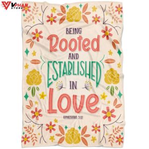Being Rooted And Established In Love Christian Gift Ideas Bible Verse Blanket 1