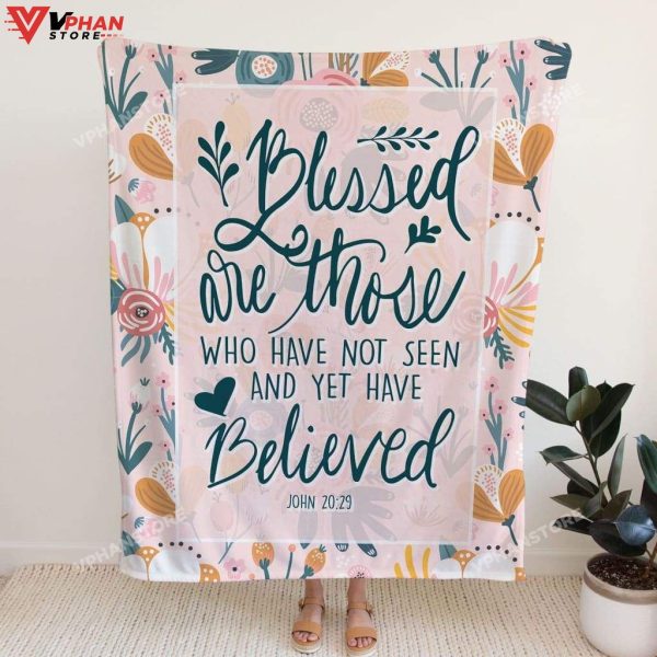 Blessed Are Those Who Have Not Seen Religious Gift Ideas Christian Blanket