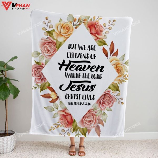 We Are Citizens Of Heaven Where The Lord Philippians 320 Christian Bible Verse Blanket