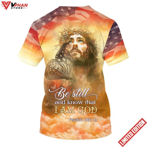 Butterfly Jesus Be Still And Know That I Am God 3d All Over Print Shirt