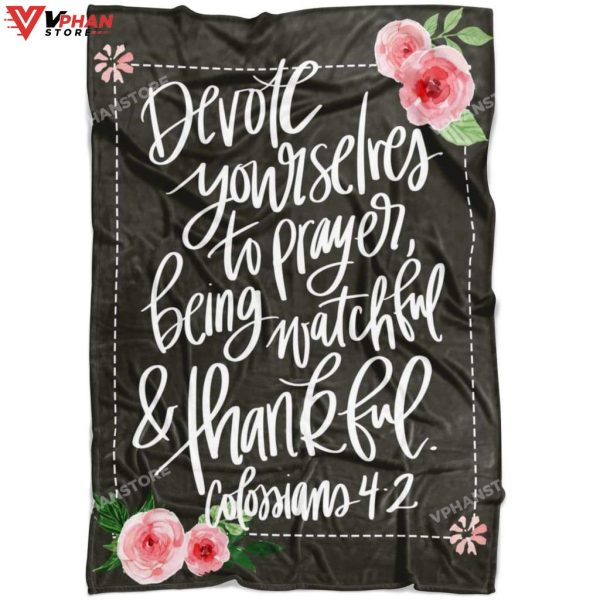 Colossians 42 Devote Yourselves To Prayer Christian Gift Ideas Bible Verse Blanket