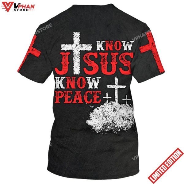 Cross Know Jesus Know Peace 3D All Over Printed Shirt