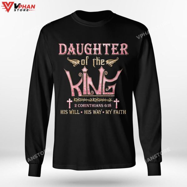 Daughter Of The King His Will His Way My Faith God Christian Hoodie