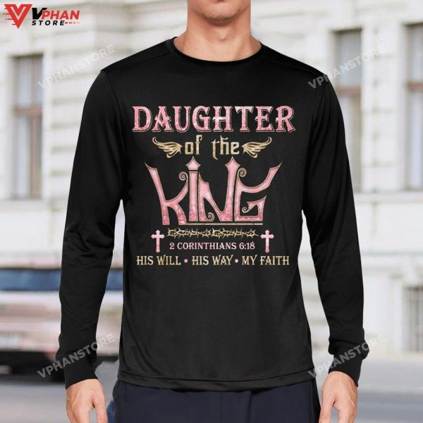 Daughter Of The King His Will His Way My Faith God Christian Hoodie