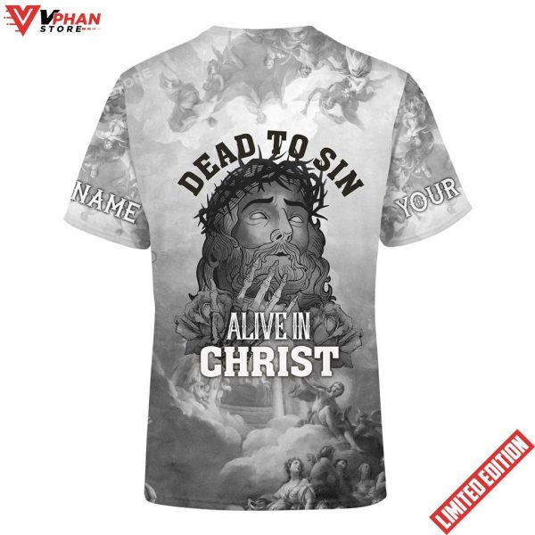 Dead To Sin Jesus Customized Christian 3d Shirt