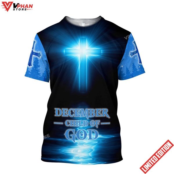 December Child Of God Blue Color Jesus Unisex Shirt