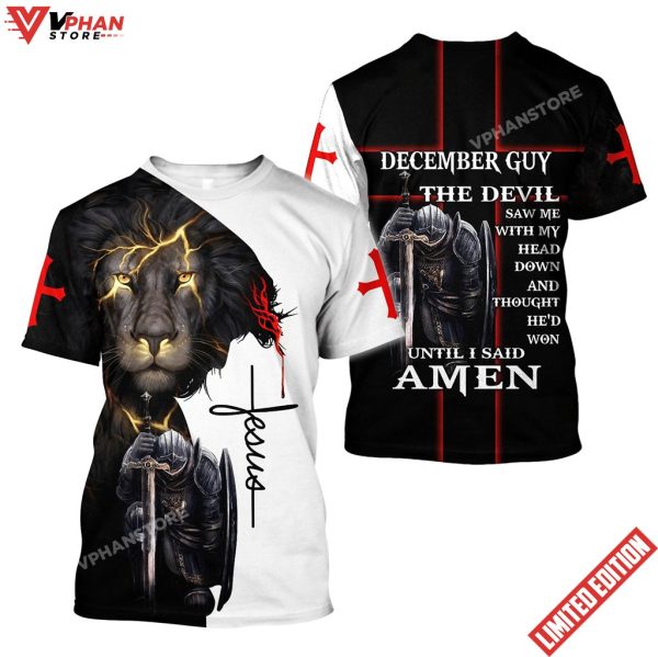 December Guy Untill I Said Amen Jesus Shirt